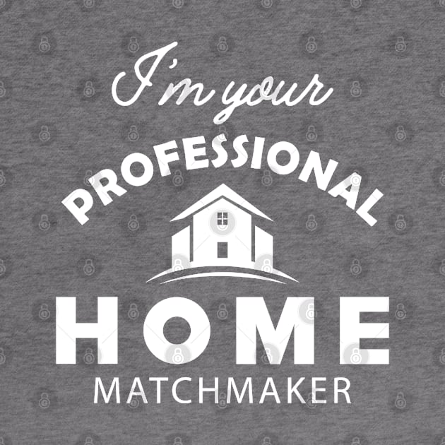 Real Estate - I'm your professional home matchmaker by KC Happy Shop